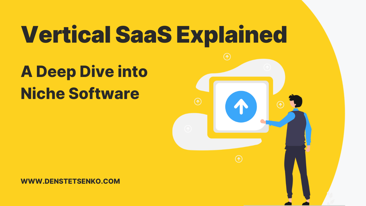 Vertical SaaS Explained FEATURED IMAGE